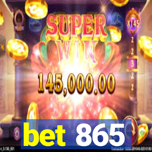 bet 865
